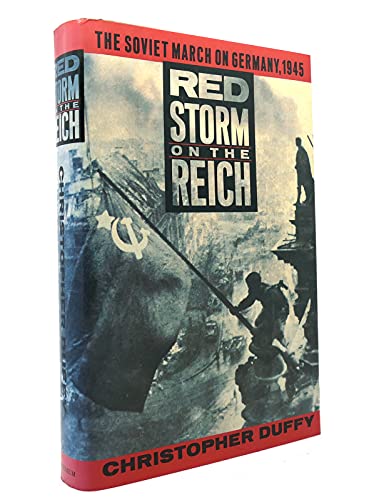 Beispielbild fr Red Storm on the Reich : The Soviet March on Germany, 1945 zum Verkauf von Better World Books