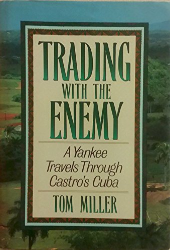 Stock image for Trading With the Enemy: A Yankee Travels Through Castro's Cuba for sale by Wonder Book