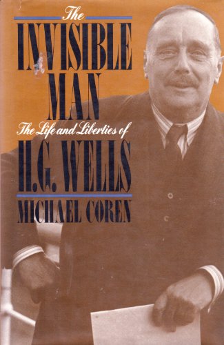 Beispielbild fr The Invisible Man: The Life and Liberties of H.G. Wells zum Verkauf von Wonder Book