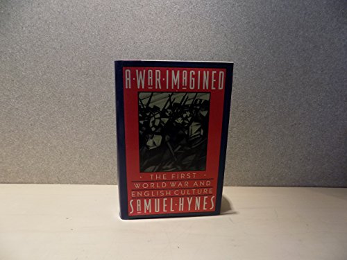 Stock image for A war imagined: The First World War and English culture for sale by Books of the Smoky Mountains