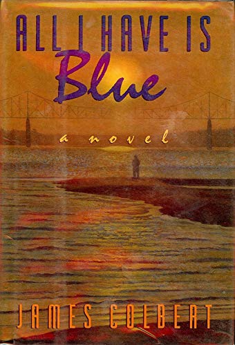Imagen de archivo de All I Have Is Blue a la venta por Open Books