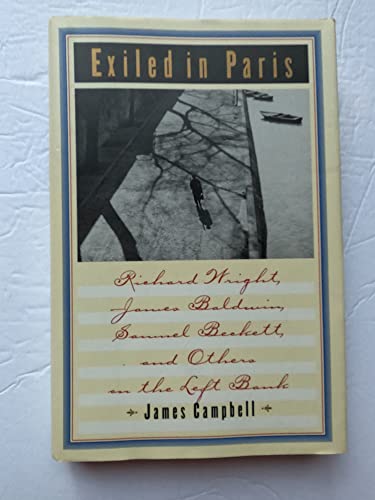 9780689121722: Exiled in Paris: Richard Wright, James Baldwin, Samuel Beckett and Others on the Left Bank
