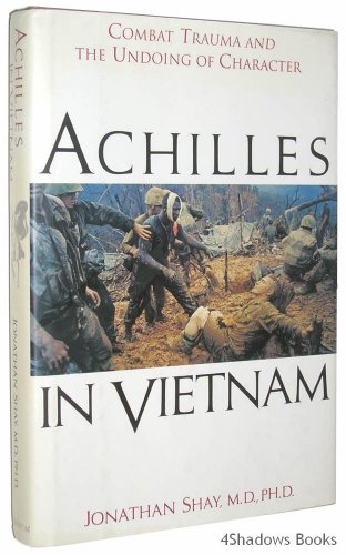 Beispielbild fr Achilles in Vietnam: Combat Trauma and the Undoing of Character zum Verkauf von BooksRun