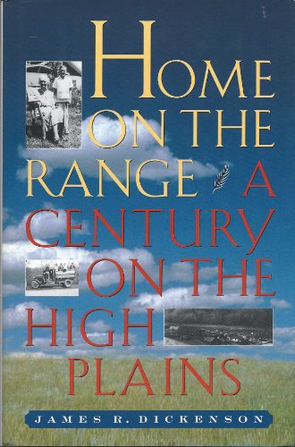 Beispielbild fr Home on the Range : A Century on the High Plains zum Verkauf von Better World Books