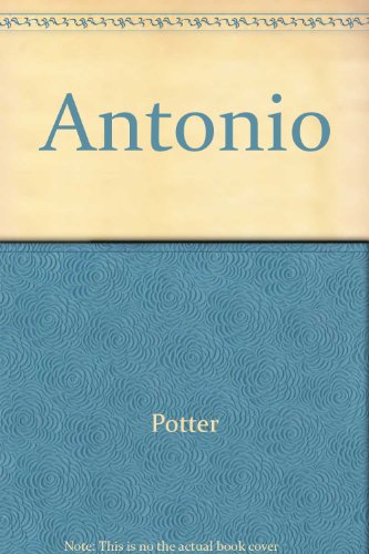 Antonio (9780689203404) by Potter