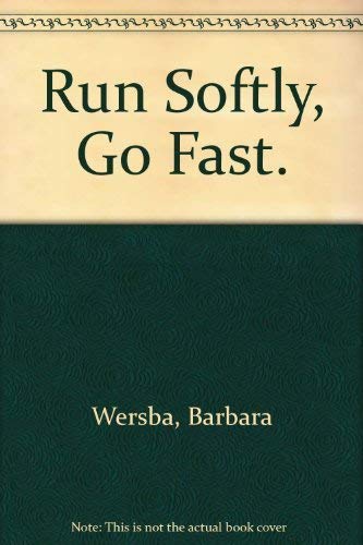 Imagen de archivo de Run Softly, Go Fast. a la venta por Better World Books