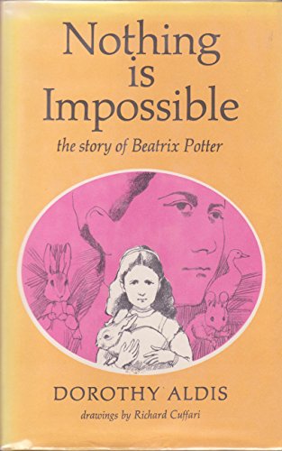 Beispielbild fr Nothing Is Impossible : The Story of Beatrix Potter zum Verkauf von Better World Books