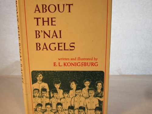 9780689206313: About the B'nai Bagels
