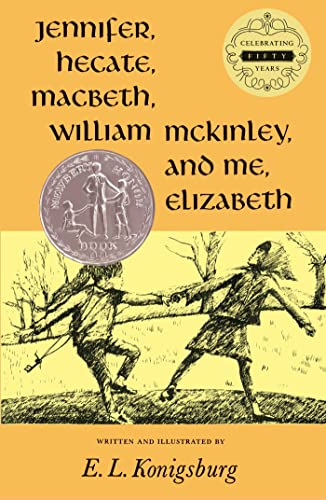 Jennifer, Hecate, Macbeth, William McKinley, And Me, Elizabeth (Newbery Honor Book) (9780689300073) by Konigsburg, E.L.