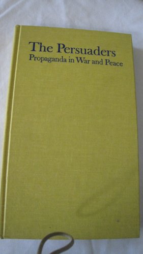 9780689300714: The Persuaders: Propaganda in War and Peace