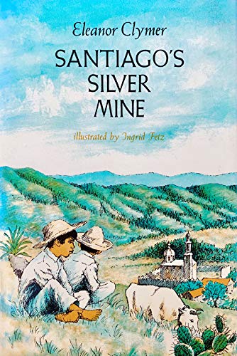 9780689300813: Santiago's Silver Mine