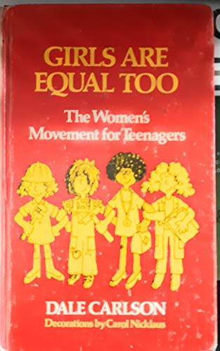 Stock image for Girls Are Equal Too: The Teenage Girl's How-To-Survive Book for sale by HPB-Red