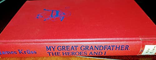 Stock image for My Great-Grandfather, the Heroes and I for sale by ThriftBooks-Dallas