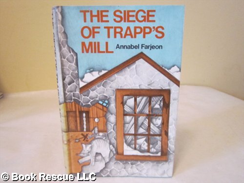 Beispielbild fr The Siege of Trapp's Mill zum Verkauf von Better World Books