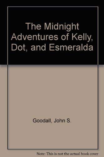 9780689303050: The Midnight Adventures of Kelly, Dot, and Esmeralda