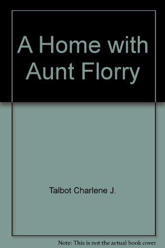 Stock image for A Home with Aunt Florry for sale by Better World Books