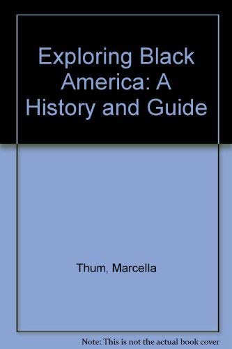 9780689304620: Exploring Black America: A History and Guide