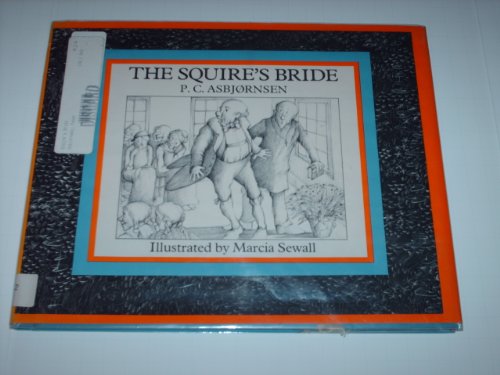 Beispielbild fr The Squire's Bride : A Norwegian Folk Tale zum Verkauf von Better World Books