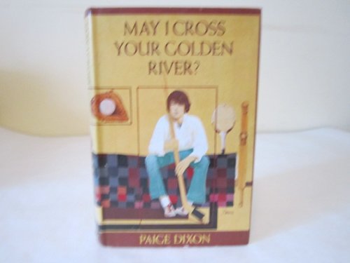 Beispielbild fr May I Cross Your Golden River? zum Verkauf von Better World Books: West