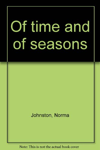 Imagen de archivo de Of Time and of Seasons a la venta por Top Notch Books