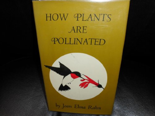 Stock image for How Plants Are Pollinated for sale by Top Notch Books