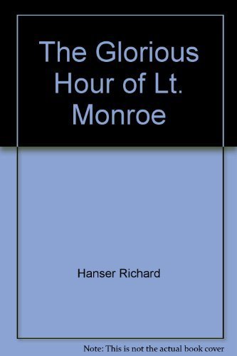 The Glorious Hour of Lt. Monroe