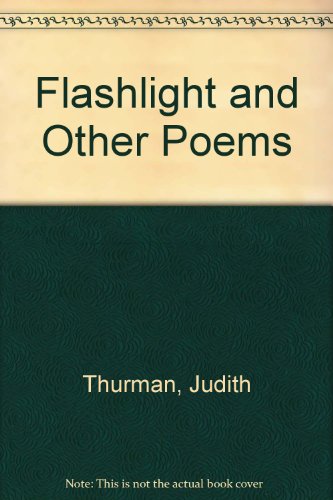 Flashlight and Other Poems (9780689305153) by Thurman, Judith; Rubel, Reina