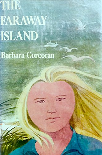 The Faraway Island (9780689305504) by Corcoran, Barbara