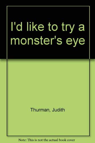 I'd like to Try a Monster's Eye