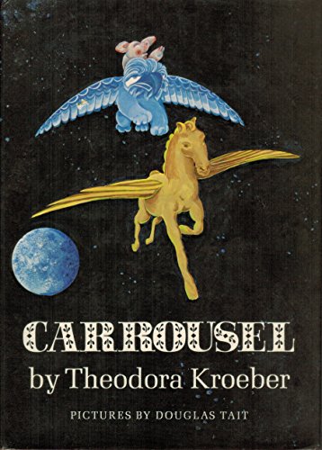 Carrousel (9780689305894) by Kroeber, Theodora