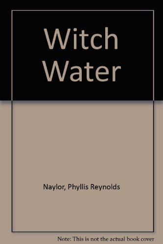 Witch Water (9780689305955) by Naylor, Phyllis Reynolds; Owens, Gail