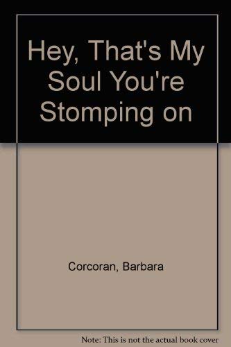 Imagen de archivo de Hey, That's My Soul You're Stomping on a la venta por ThriftBooks-Atlanta