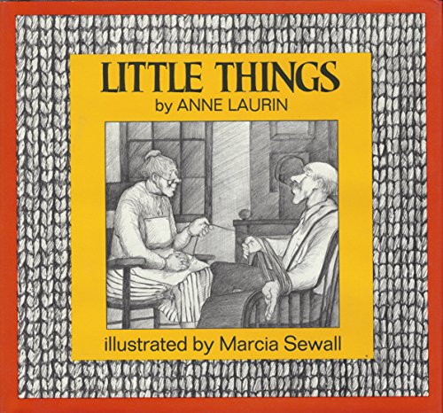 Little Things (9780689306235) by Laurin, Anne; Sewall, Marcia