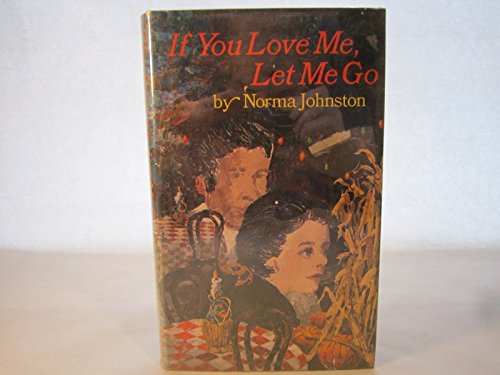 Stock image for If You Love Me, Let Me Go for sale by ThriftBooks-Atlanta