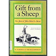 Stock image for Gift from a Sheep, the Story of How Wool is Made for sale by Thomas F. Pesce'