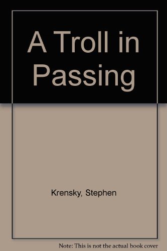 A Troll in Passing (9780689307478) by Krensky, Stephen