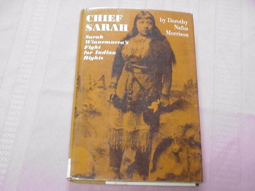 Imagen de archivo de Chief Sarah; Sarah Winnemucca's Fight for Indian Rights a la venta por Jeff Stark