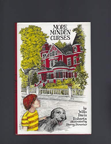 More Minden Curses (9780689307591) by Willo Davis Roberts; Sherry Streetcar