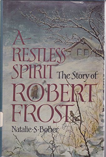 Imagen de archivo de A Restless Spirit, The Story of Robert Frost a la venta por Booketeria Inc.