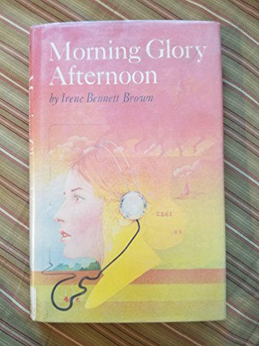 Stock image for Morning Glory Afternoon for sale by POQUETTE'S BOOKS