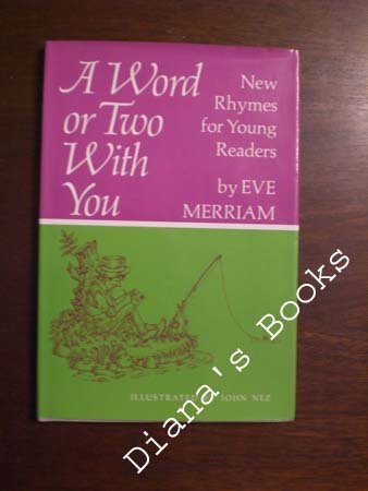 A WORD OR TWO WITH YOU New Rhymes for Young Readers