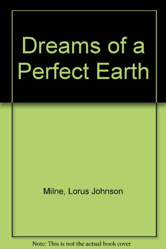 9780689308710: Dreams of a Perfect Earth