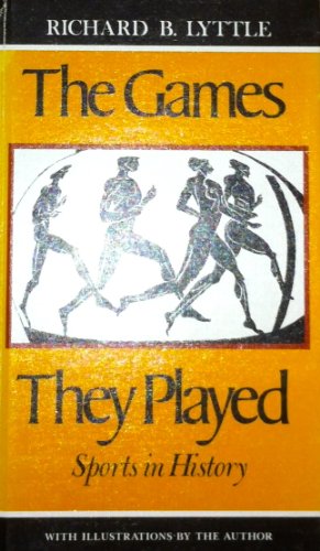 Imagen de archivo de The Games They Played : Sports in History a la venta por About Books