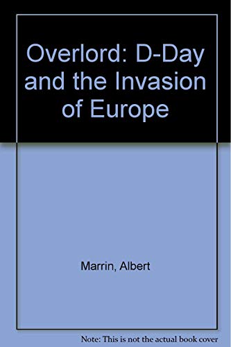 Beispielbild fr Overlord: D-Day and the Invasion of Europe zum Verkauf von Ergodebooks