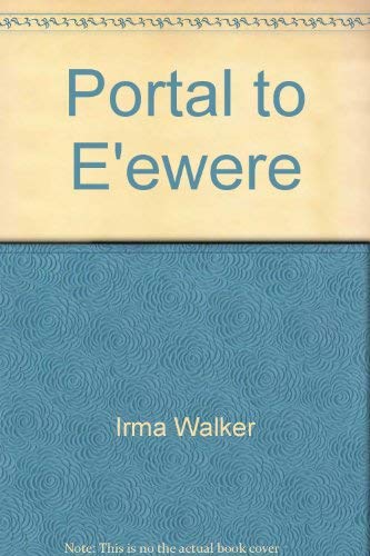 Stock image for Portal to E'ewere for sale by HPB-Emerald