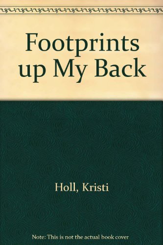 Beispielbild fr Footprints up My Back zum Verkauf von Better World Books