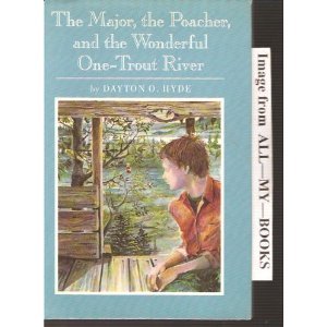 Imagen de archivo de The Major, the Poacher, and the Wonderful One-Trout River a la venta por Jenson Books Inc