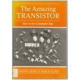 The Amazing Transistor; Key to the Computer Age (9780689311154) by Ross R Olney; Ross D Olney