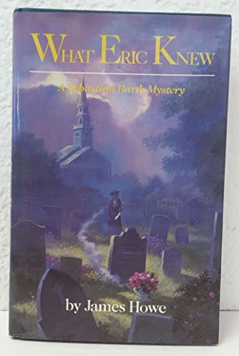 Stock image for WHAT ERIC KNEW (Sebastian Barth mysteries) for sale by Wonder Book