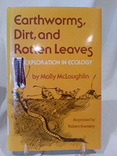 Beispielbild fr Earthworms, Dirt and Rotten Leaves : An Exploration in Ecology zum Verkauf von Better World Books